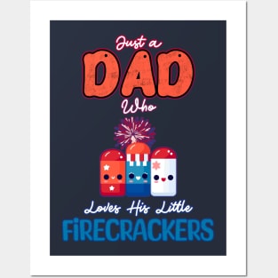 Just a Dad who loves his Little Firecrackers Posters and Art